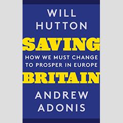 Saving Britain: How we must change to prosper in Europe,